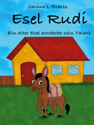 cover image of Esel Rudi Ein alter Esel entdeckt sein Talent